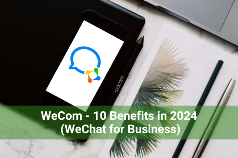 WeCom - 10 Benefits in 2024 (WeChat for Business)